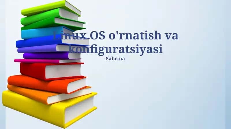Linux OS o'rnatish va konfiguratsiyasi