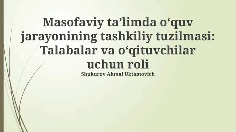 Masofaviy ta'limda o'quv jarayonining tashkiliy tuzilmasi