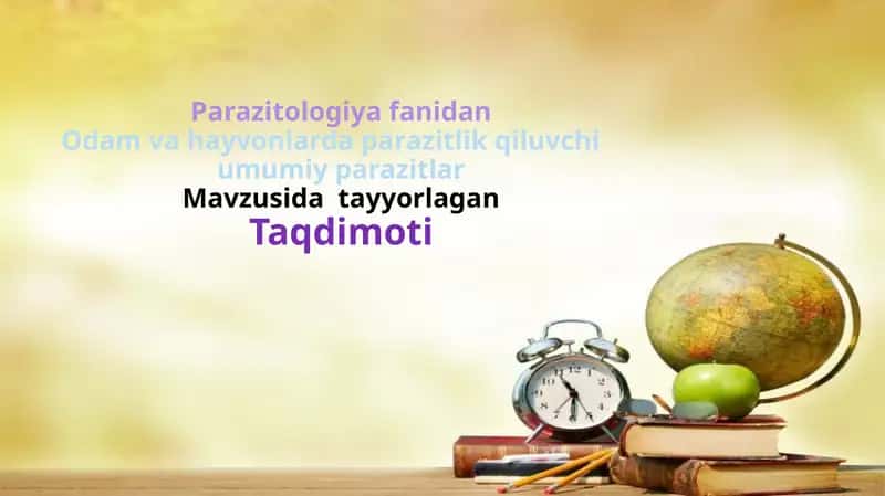 Odam va hayvonlarda parazitlik qiluvchi umumiy parazitlar
