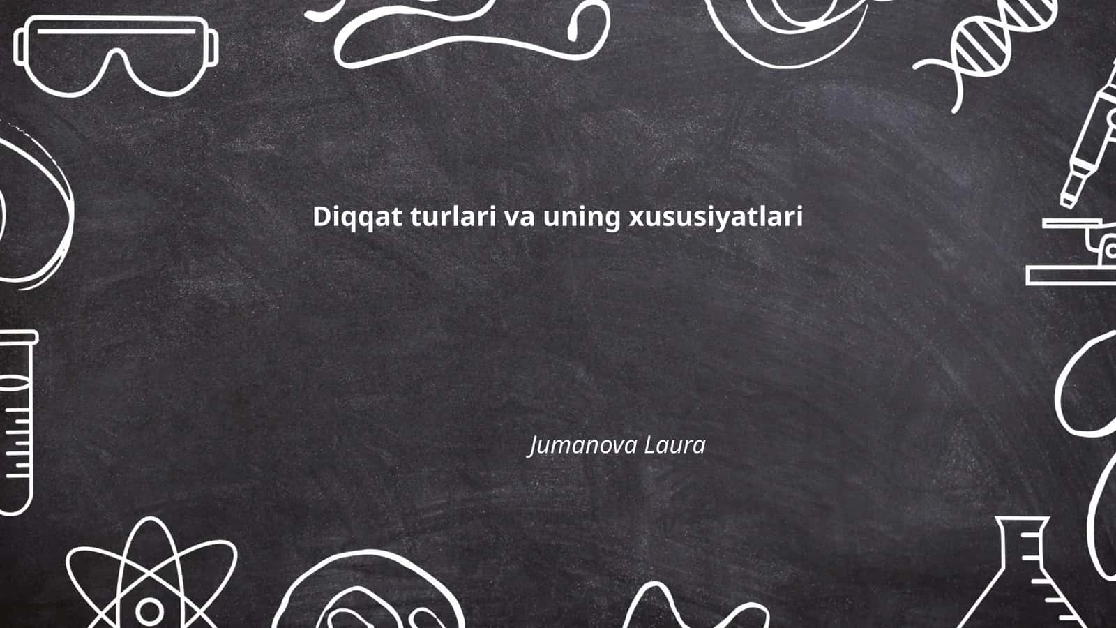 Diqqat turlari va uning xususiyatlari