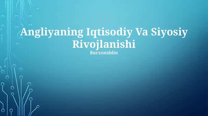 Angliyaning Iqtisodiy Va Siyosiy Rivojlanishi