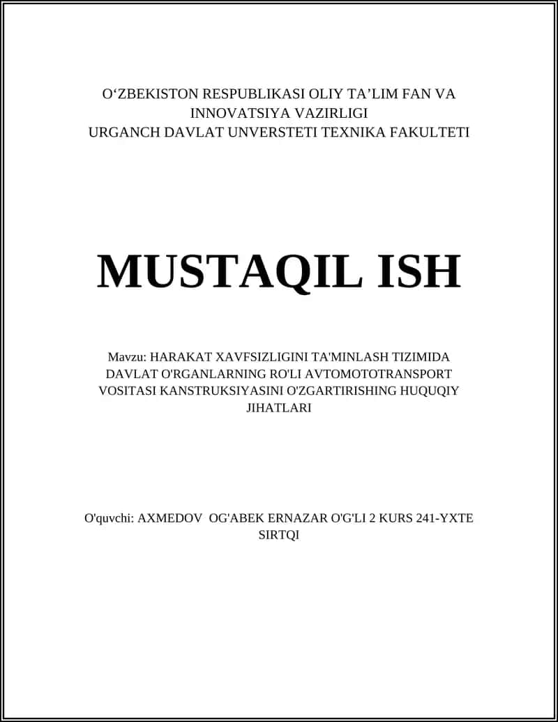 HARAKAT XAVFSIZLIGINI TA'MINLASH TIZIMIDA DAVLAT O'RGANLARNING RO'LI AVTOMOTOTRANSPORT VOSITASI KANSTRUKSIYASINI O'ZGARTIRISHNING HUQUQIY JIHATLARI