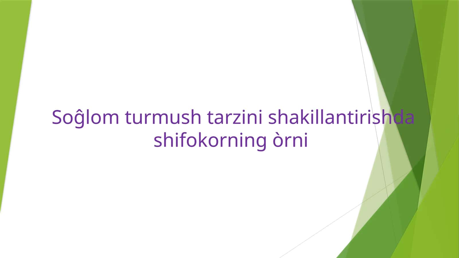 Soĝlomturmush tarzini shakillantirishda shifokorning òrni