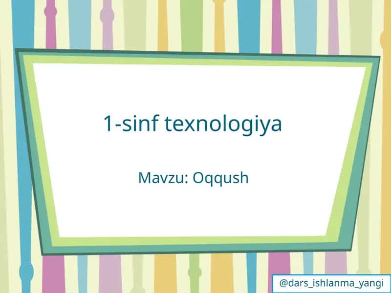 1-sinf ochiq dars ishlanma: Oqqush mavzusida