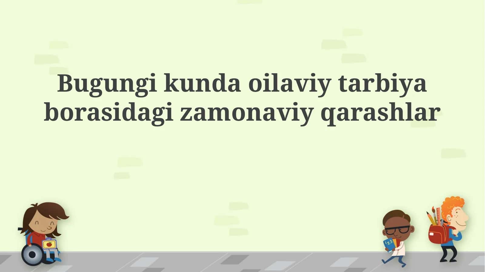 Zamonaviy oilaviy tarbiya