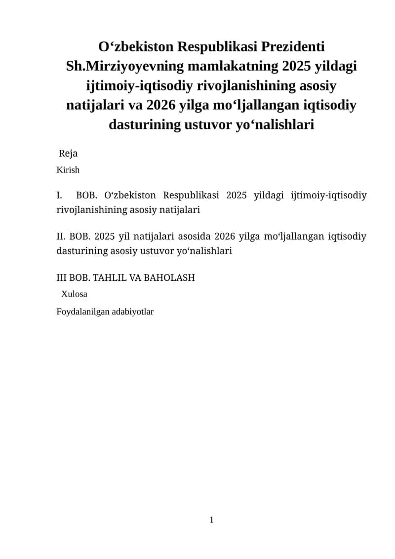 Oʻzbekiston Respublikasi Prezidenti Sh.Mirziyoyevning mamlakatning 2025 yildagi ijtimoiy-iqtisodiy rivojlanishining asosiy natijalari va 2026 yilga mo‘ljallangan iqtisodiy dasturining ustuvor yo‘nalishlari
