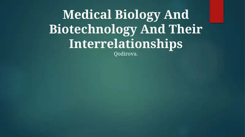 Medical Biology And Biotechnology And Their Interrelationships