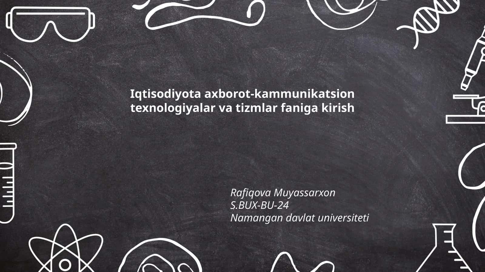Iqtisodiyota axborot-kammunikatsion texnologiyalar va tizmlar faniga kirish