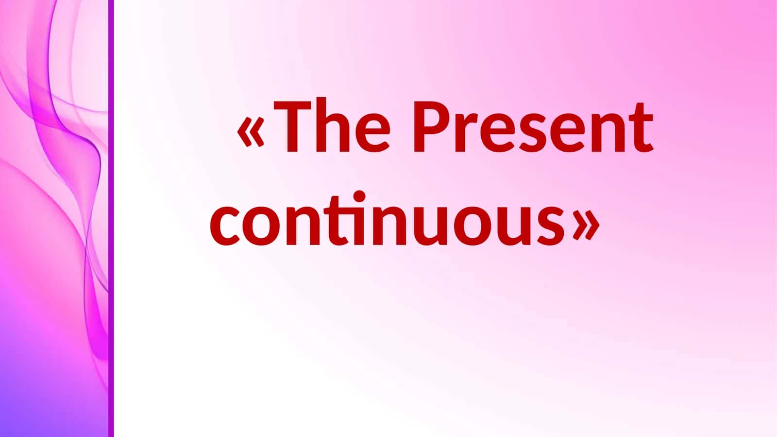 Present continuous