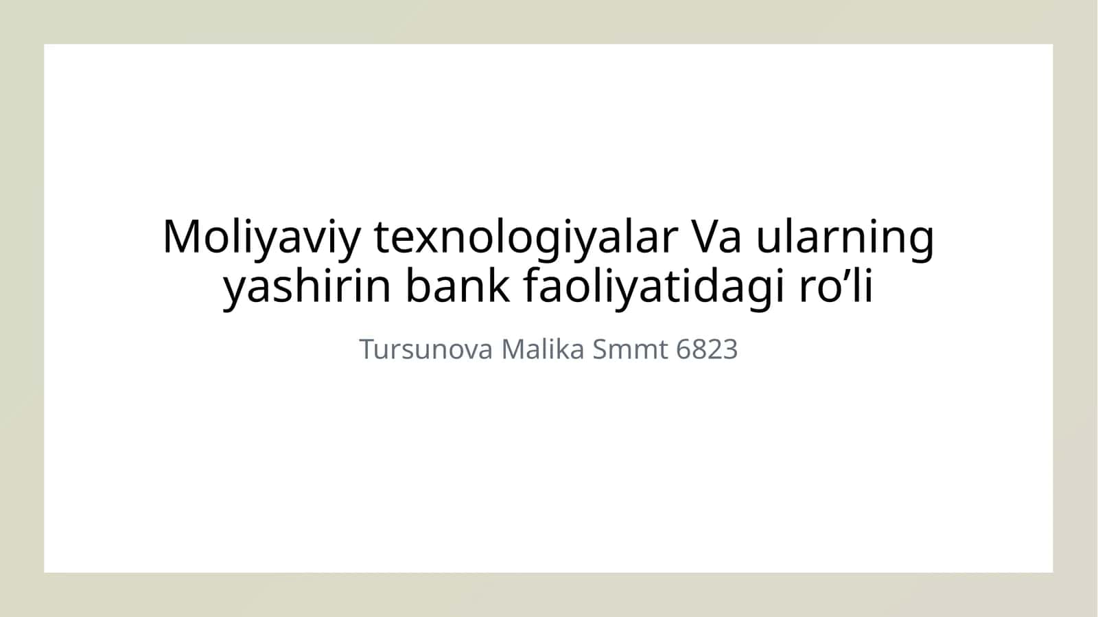 Moliyaviy texnologiyalar Va ularning yashirin bank faoliyatidagi ro’li