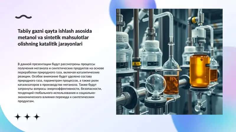 Tabiiy gazni qayta ishlash asosida metanol va sintetik mahsulotlar olishning katalitik jarayonlari