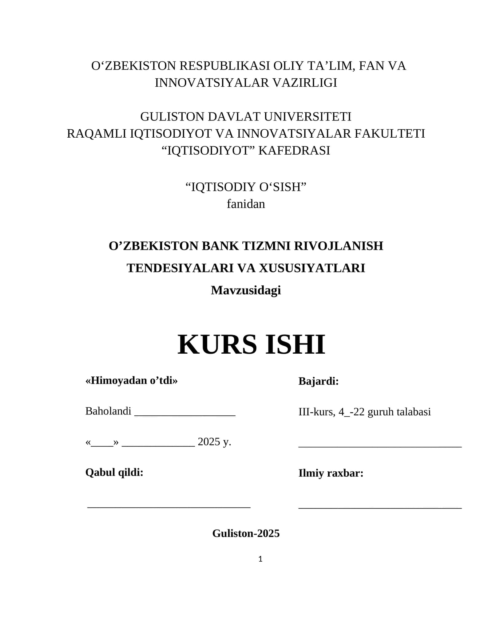 IQTISODIYOT O‘SISH fanidan KURS ISHI «Himoyadan o’tdi»