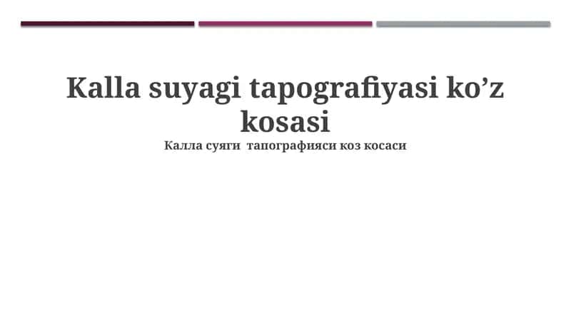 Kalla suyagi tapografiyasi ko’z kosasi