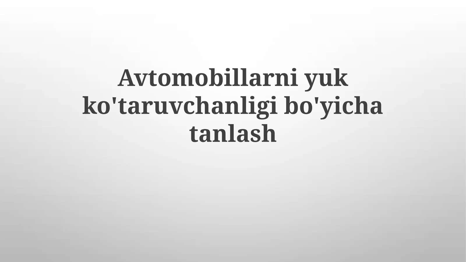 Avtomobillarni yuk ko'taruvchi anlash