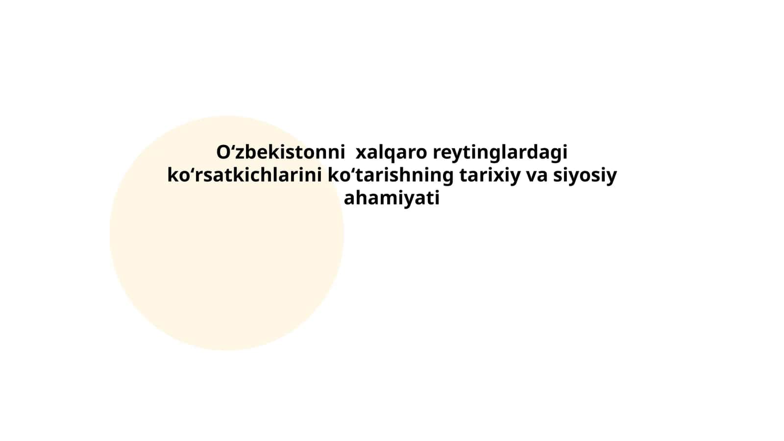 Oʻzbekistonni xalqaro reytinglardagi koʻrsatkichlarini koʻtarishning tarixiy va siyosiy ahamiyati