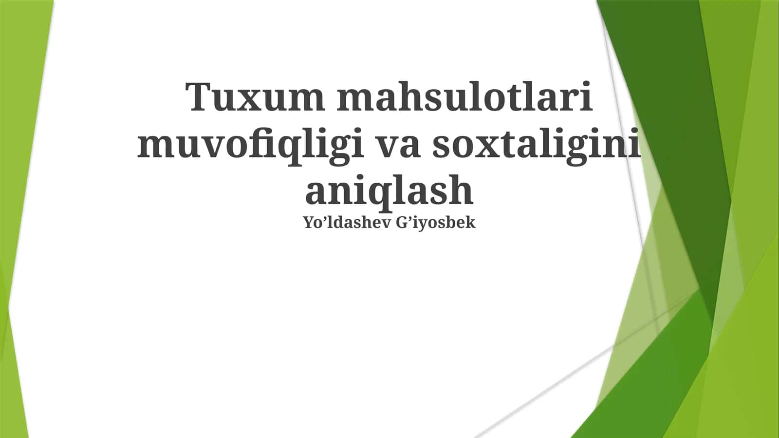 Tuxum mahsulotlari muvofiqligi va soxtaligini aniqlash
