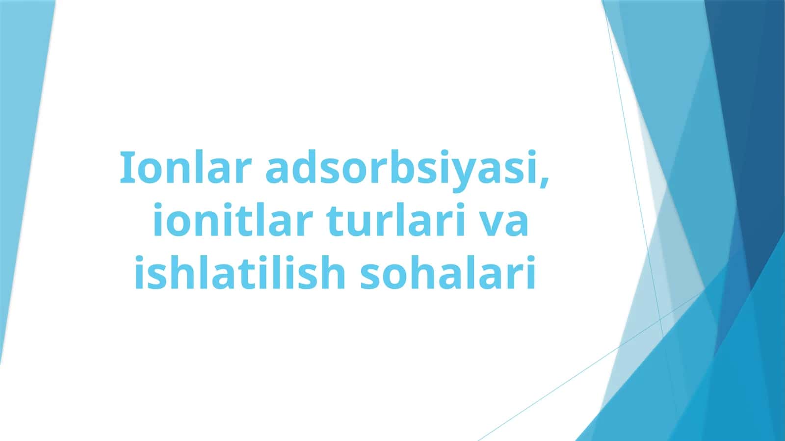 IONLAR ADSORBSIYASI, IONITLAR TURLARI VA ISHLATILISH SOHALARI