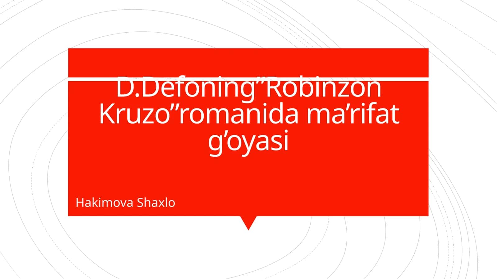 "Robinzon Kruzo" romanida ma'rifat g'oyasi