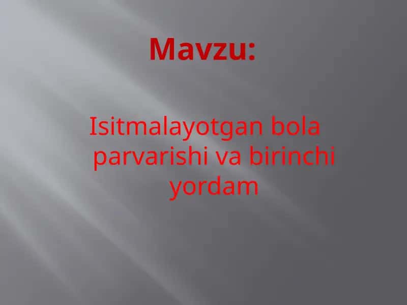 Isitmalayotgan bola parvarishi va birinchi yordam