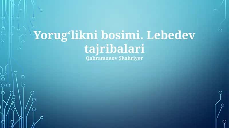 Yorug'lik bosimi: Nazariya va Lebedev tajribalari