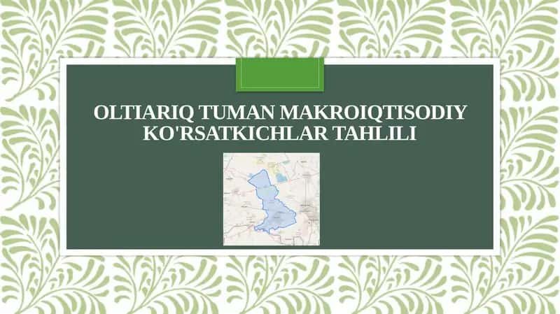 Oltiariq tuman makroiqtisodiy ko'rsatkichlar tahlili