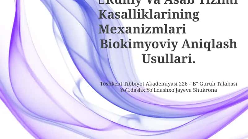 Neyrodegenerativ buzilishlar va mexanizmlari Biokimyoviy Aniqlash Usullari