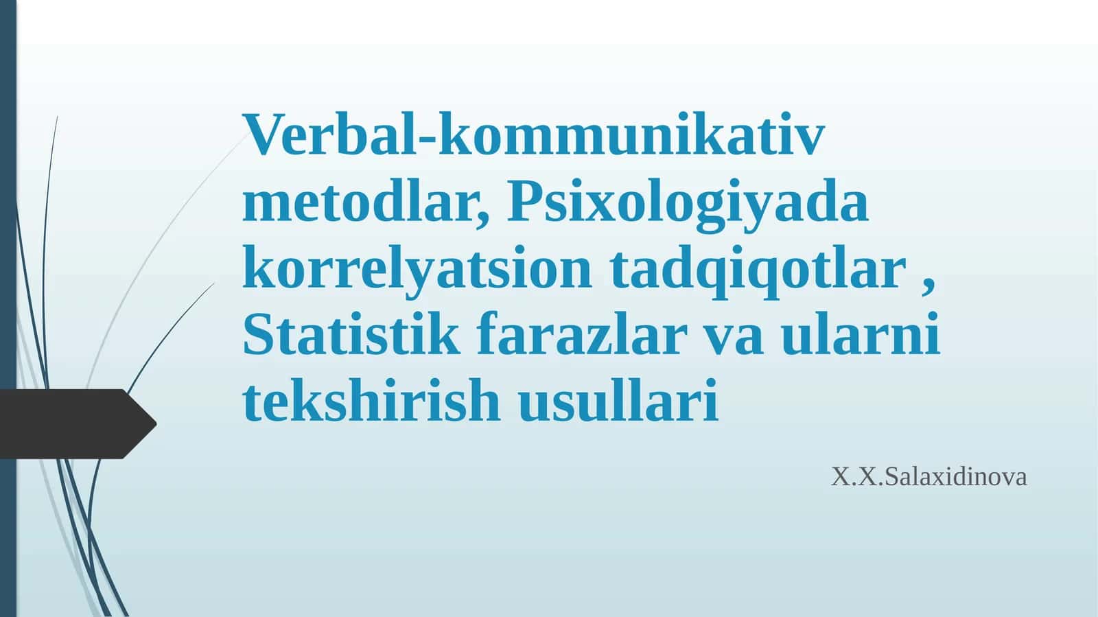 Verbal-kommunikativ metodlar, Psixologiyada korrelyatsion tadqiqotlar, Statistik farazlar va ularni tekshirish usullari
