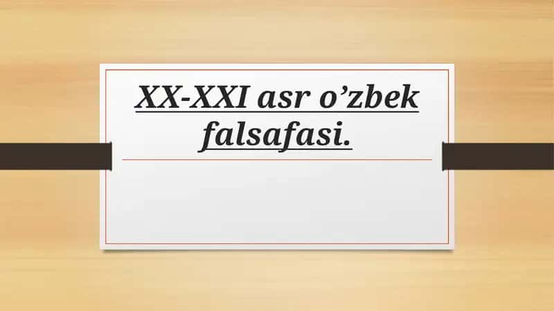XX-XXI asr o'zbek falsafasi