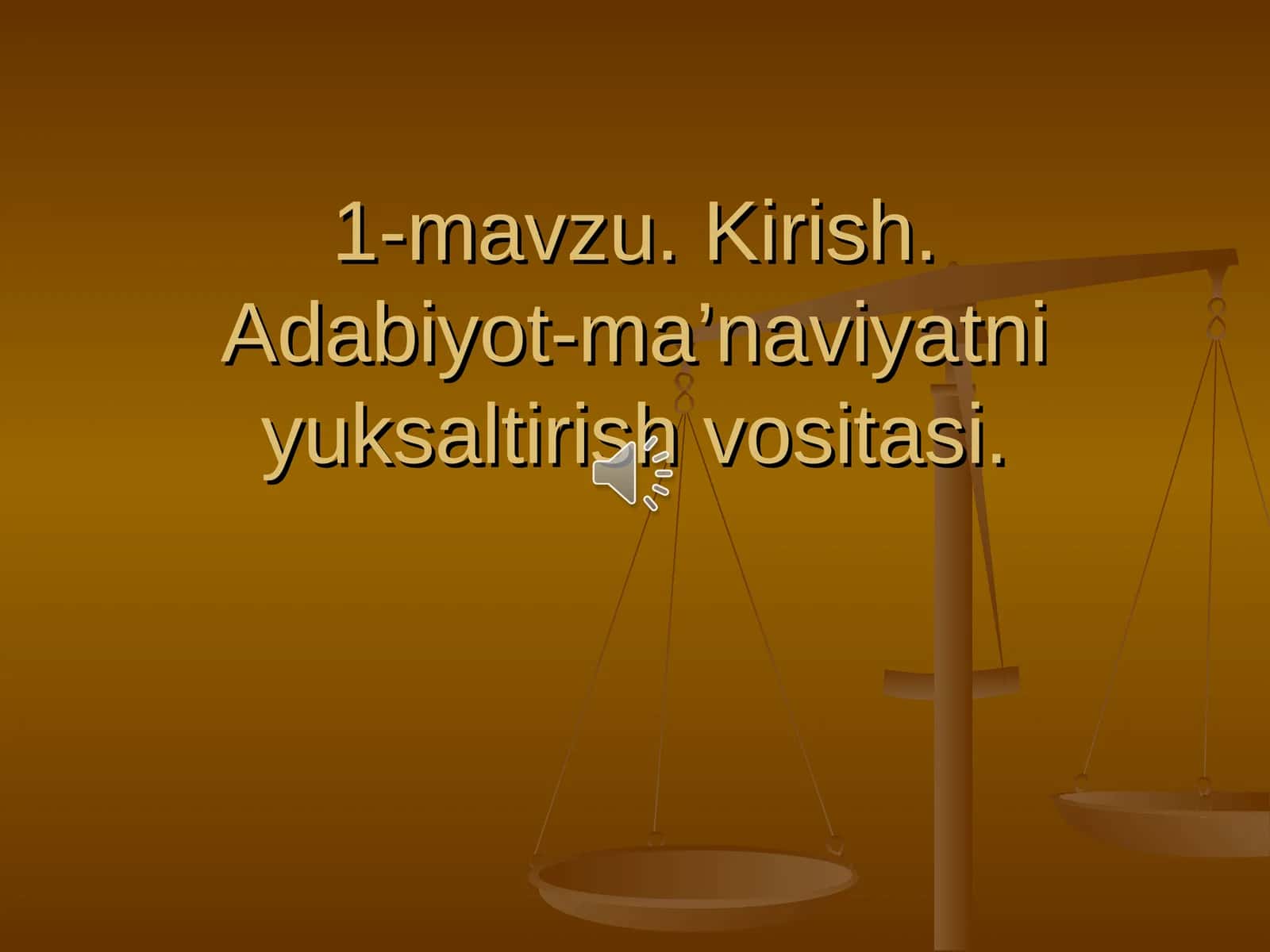 Kirish.Adabiyot-ma’naviyatni yuksaltirish vositasi