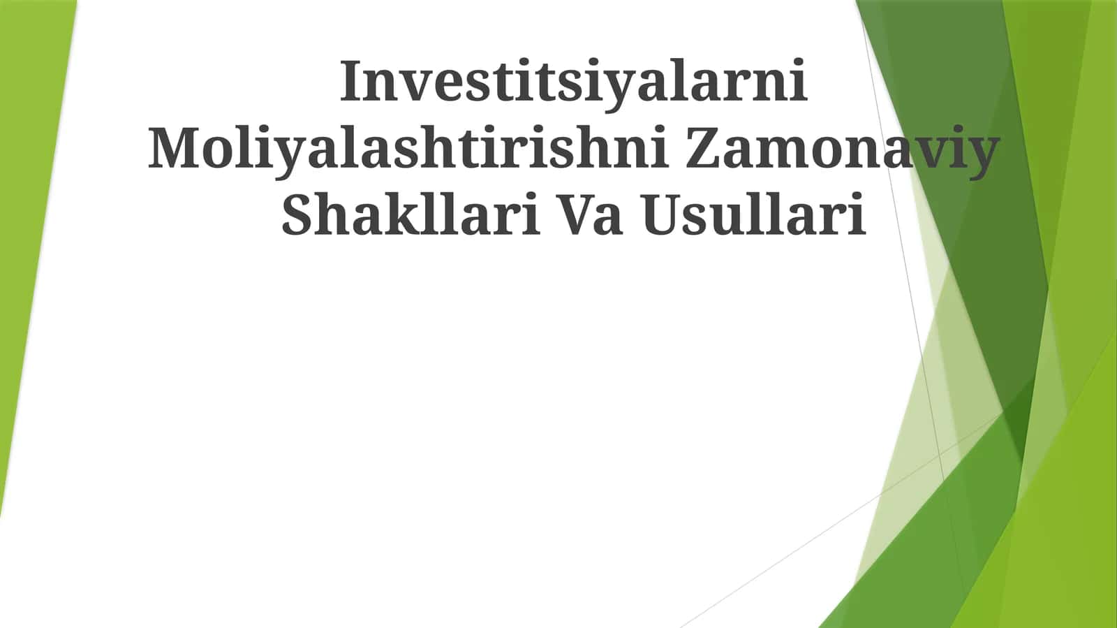 Moliyalashtirishni Zamonaviy Shakllari Va Usullari
