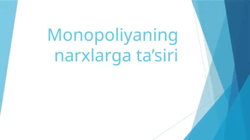 Monopoliyaning narxlarga ta'siri