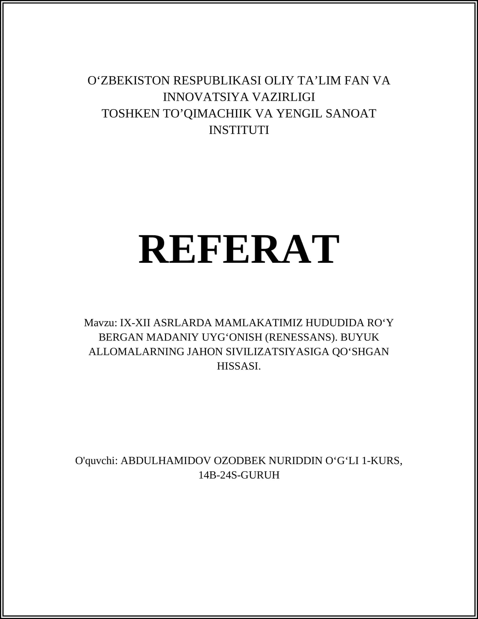 IX-XII ASRLARDA MAMLAKATIMIZ HUDUDIDA ROʻY BERGAN MADANIY UYGʻONISH (RENESSANS). BUYUK ALLOMALARNING JAHON SIVILIZATSIYASIGA QOʻSHGAN HISSASI