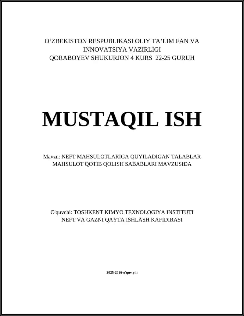 NEFT MAHSULOTLARIGA QUYILADIGAN TALABLAR MAHSULOT QOTIB QOLISH SABABLARI MAVZUSIDA