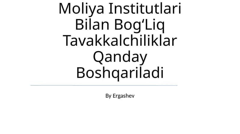 Moliya Institutlari Bilan BogʻLiq Tavakkalchiliklar Qanday Boshqariladi