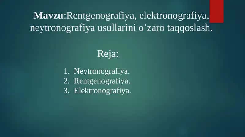 Rentgenografiya, elektronografiya, neytronografiya