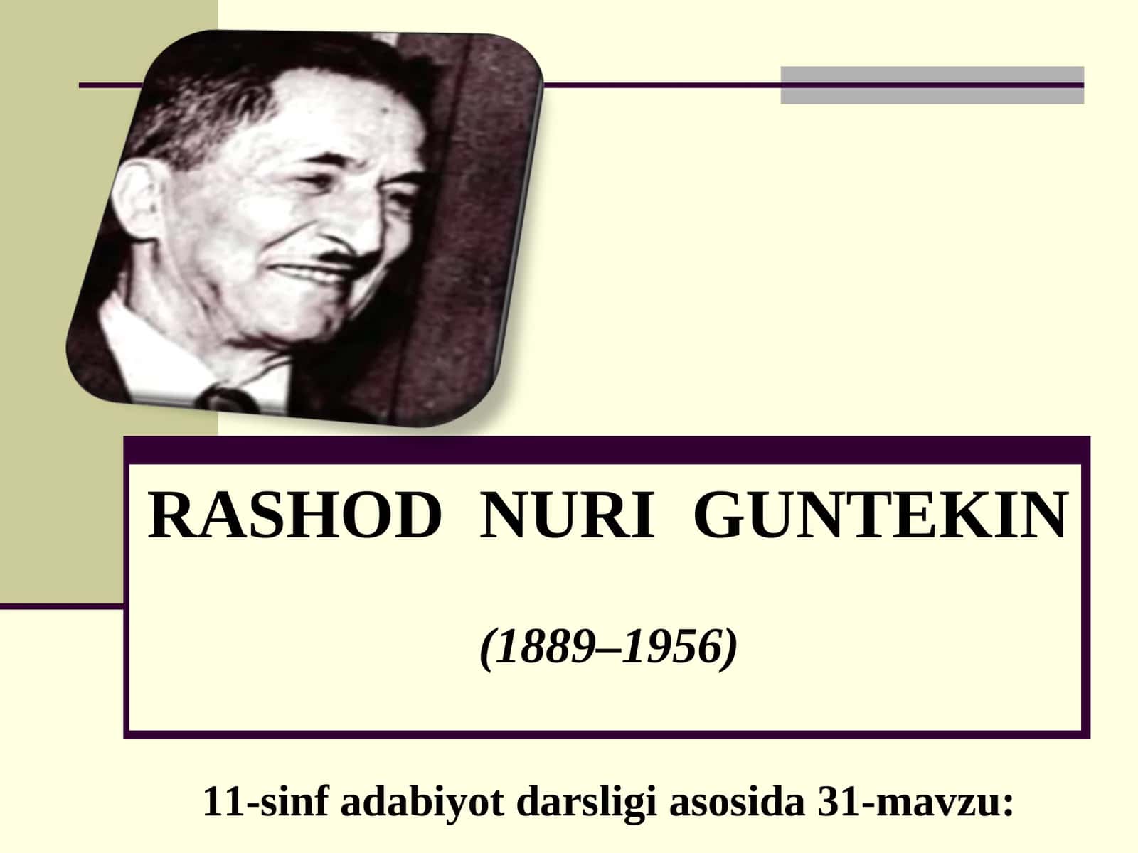 11-sinf Rashod Nuri Guntekin hayoti va ijodi