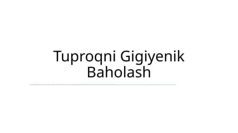 Tuproqni Gigiyenik Baholash