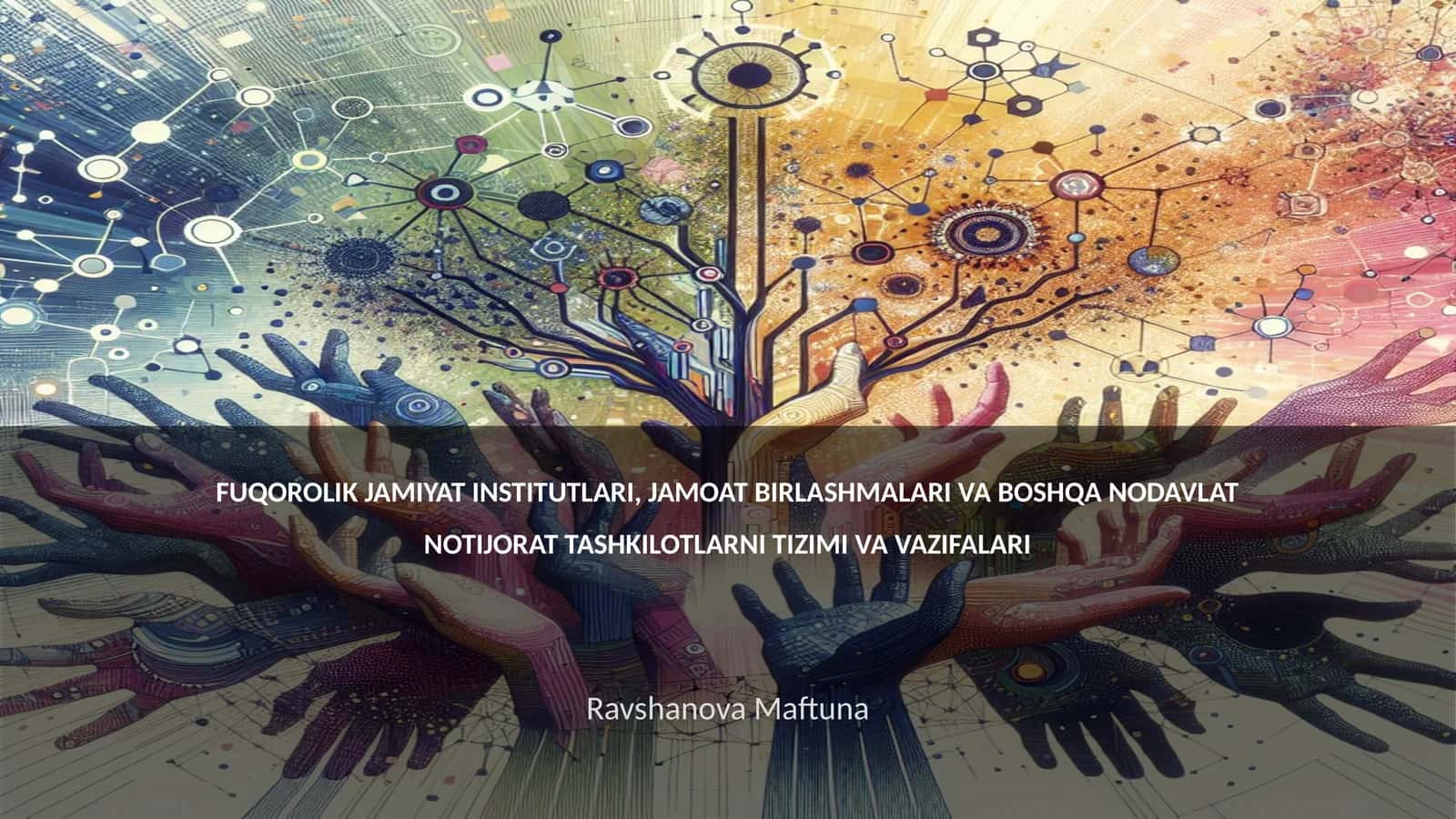FUQOROLIK JAMIYAT INSTITUTLARI, JAMOAT BIRLASHMALARI VA BOSHQA NODAVLAT NOTIJORAT TASHKILOTLARNI TIZIMI VA VAZIFALARI