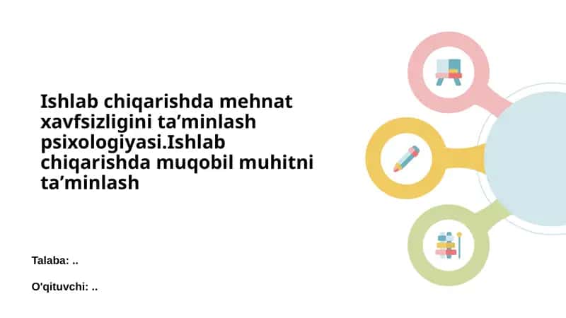 Ishlab chiqarishda mehnat xavfsizligini taʼminlash psixologiyasi