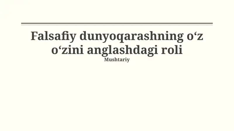Falsafiy dunyoqarashning oʻz oʻzini anglashdagi roli
