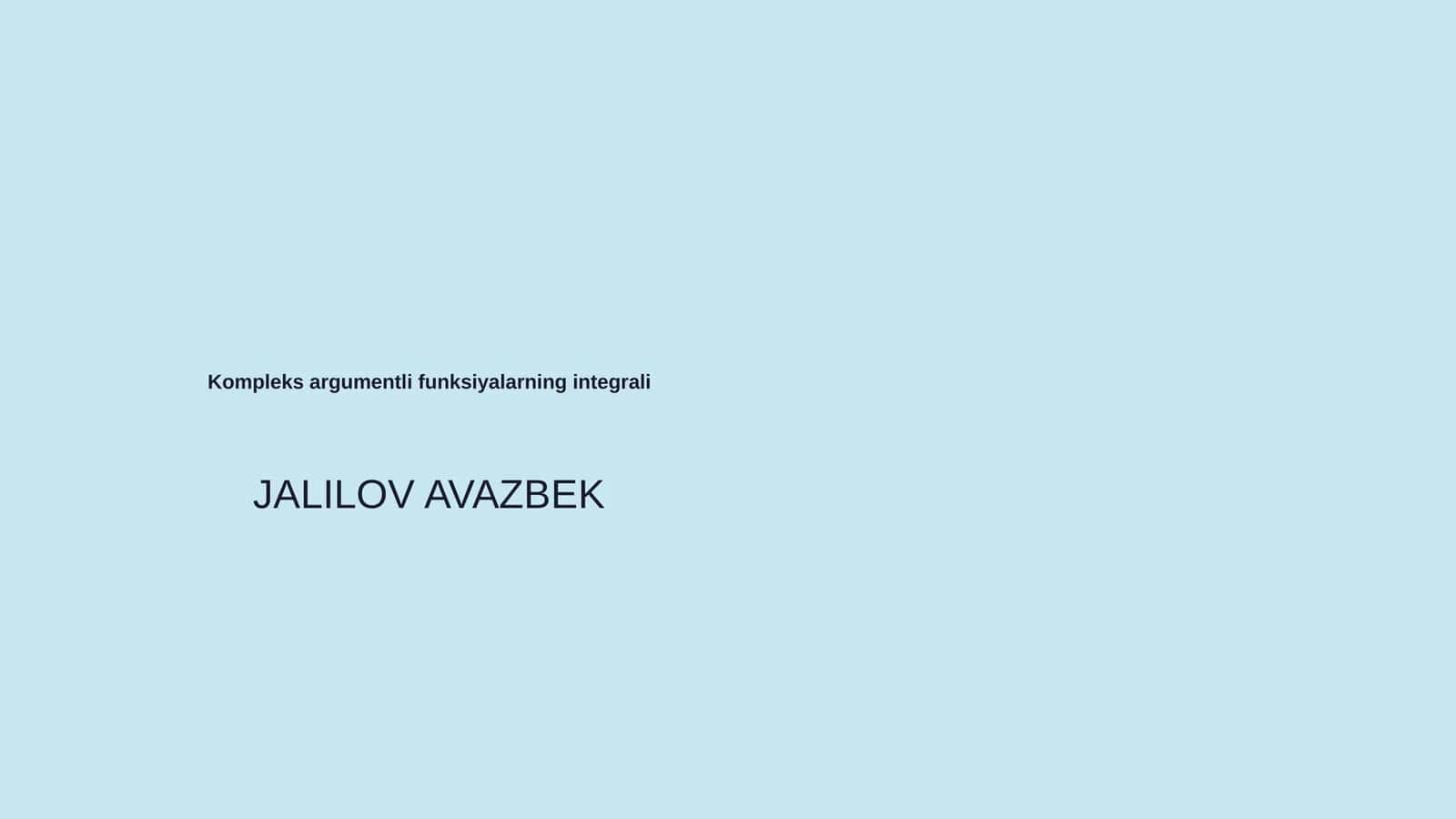 Kompleks argumentli funksiyalarning integrali