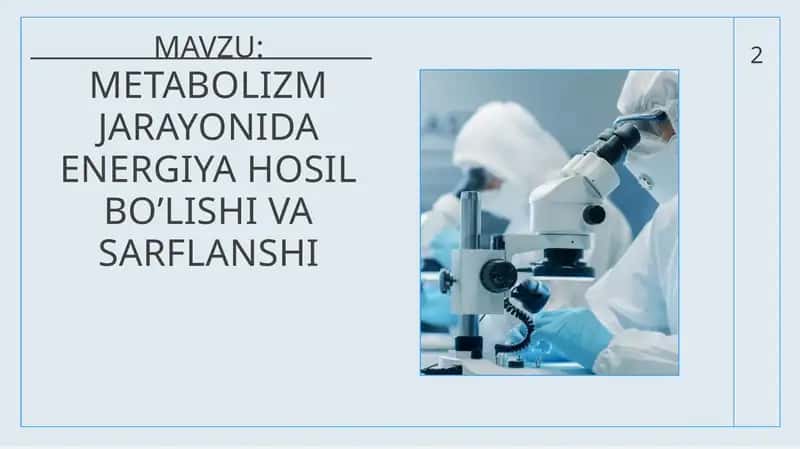 METABOLIZM JARAYONIDA ENERGIYA HOSIL BO’LISHI VA SARFLANSHI