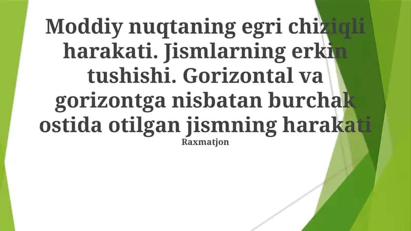 Moddiy nuqtaning egri chiziqli harakati