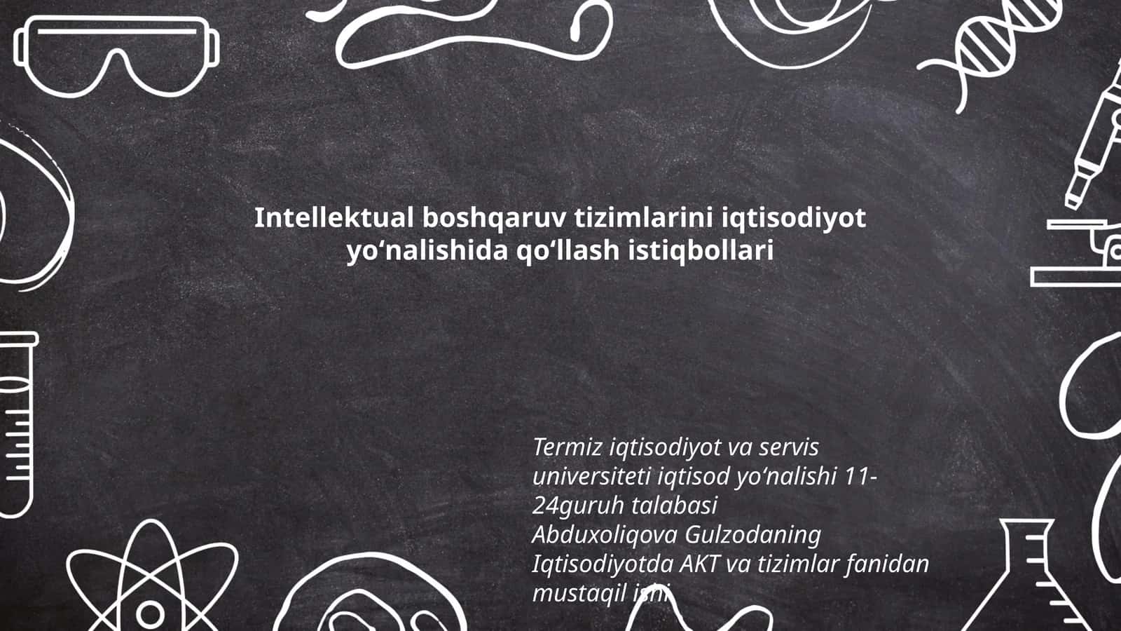 Intellektual boshqaruv tizimlarini iqtisodiyot yoʻnalishida qoʻllash istiqbollari