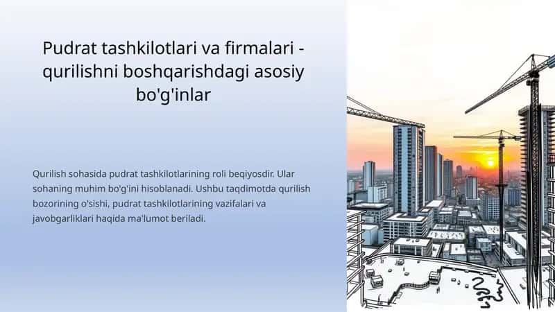 Pudrat tashkilotlari va firmalari - qurilishni boshqarishdagi asosiy bo'g'inlar