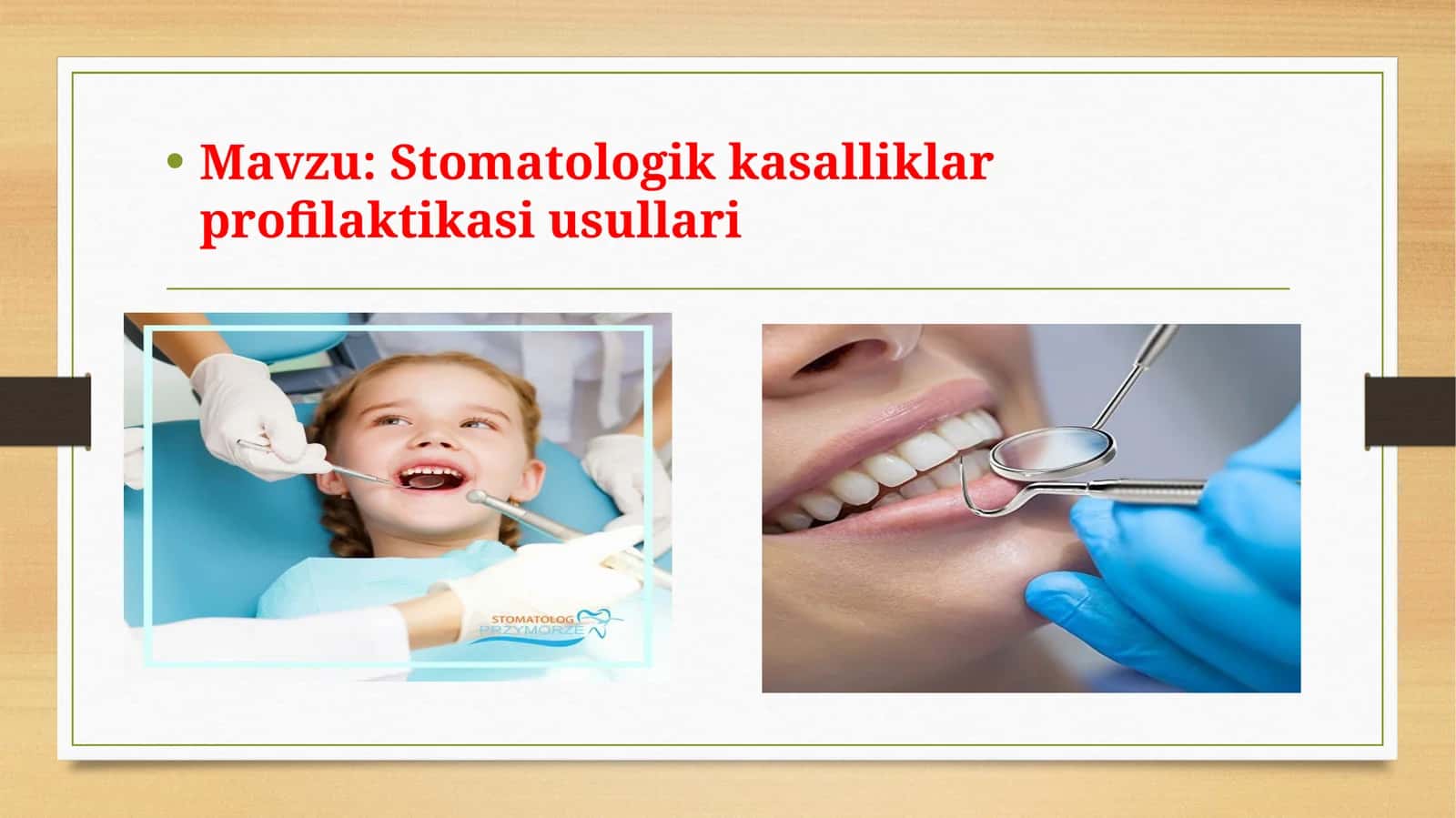 Stomatologik kasalliklar profilaktikasi usullari