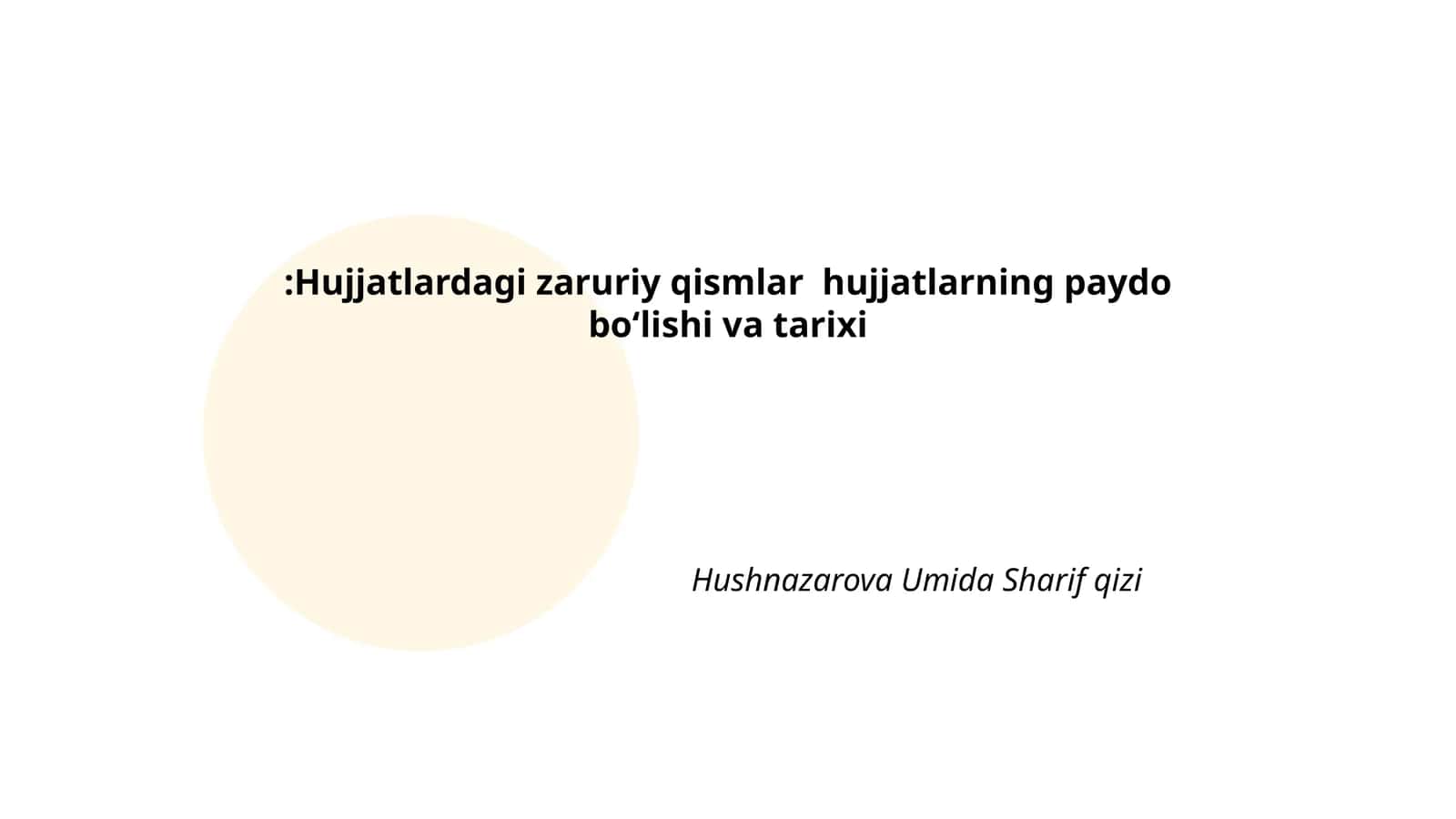 Hujjatlardagi zaruriy qismlar hujjatlarning paydo boʻlishi va tarixi