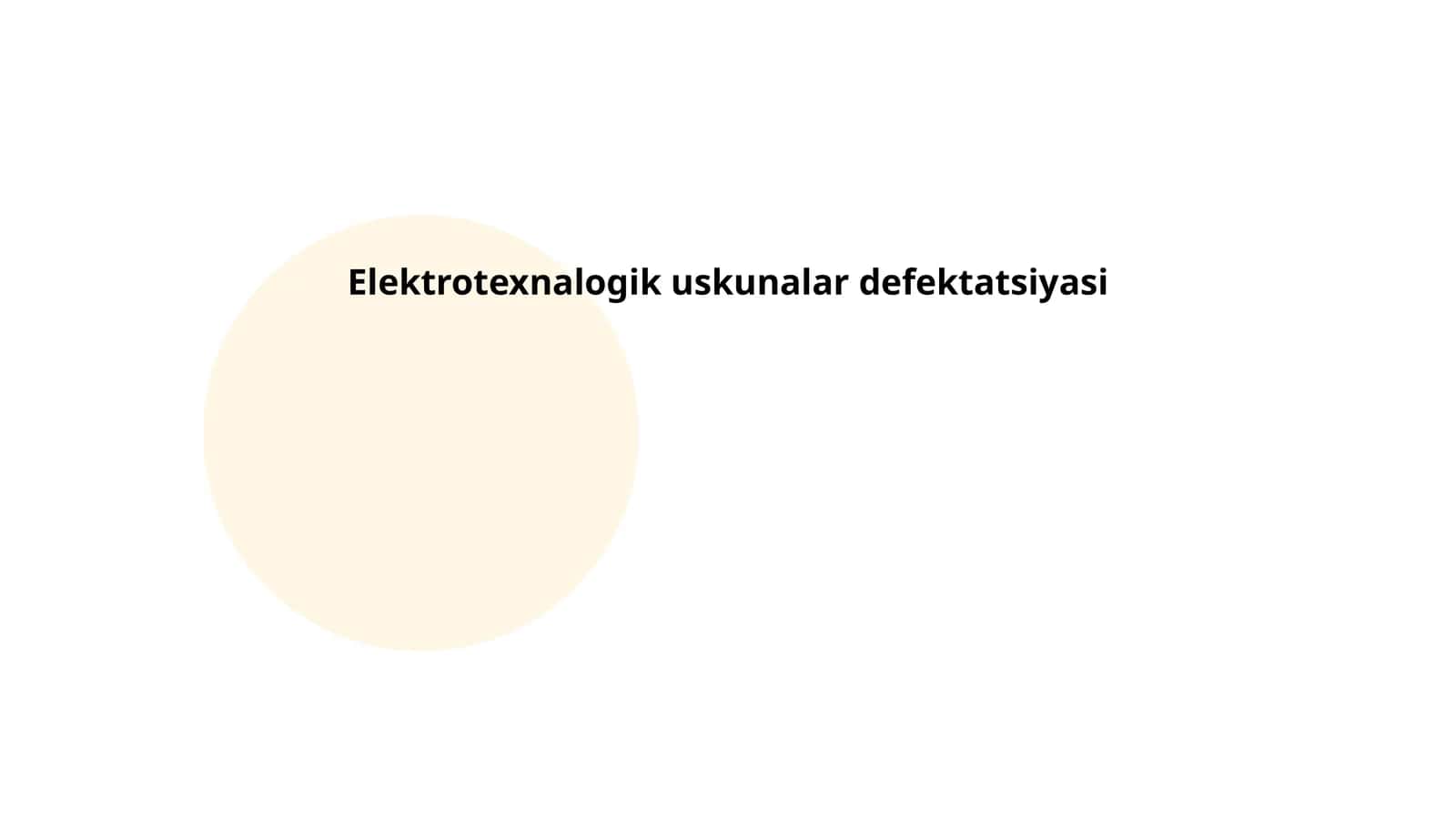 Elektrotexnalogik uskunalar defektatsiyasi