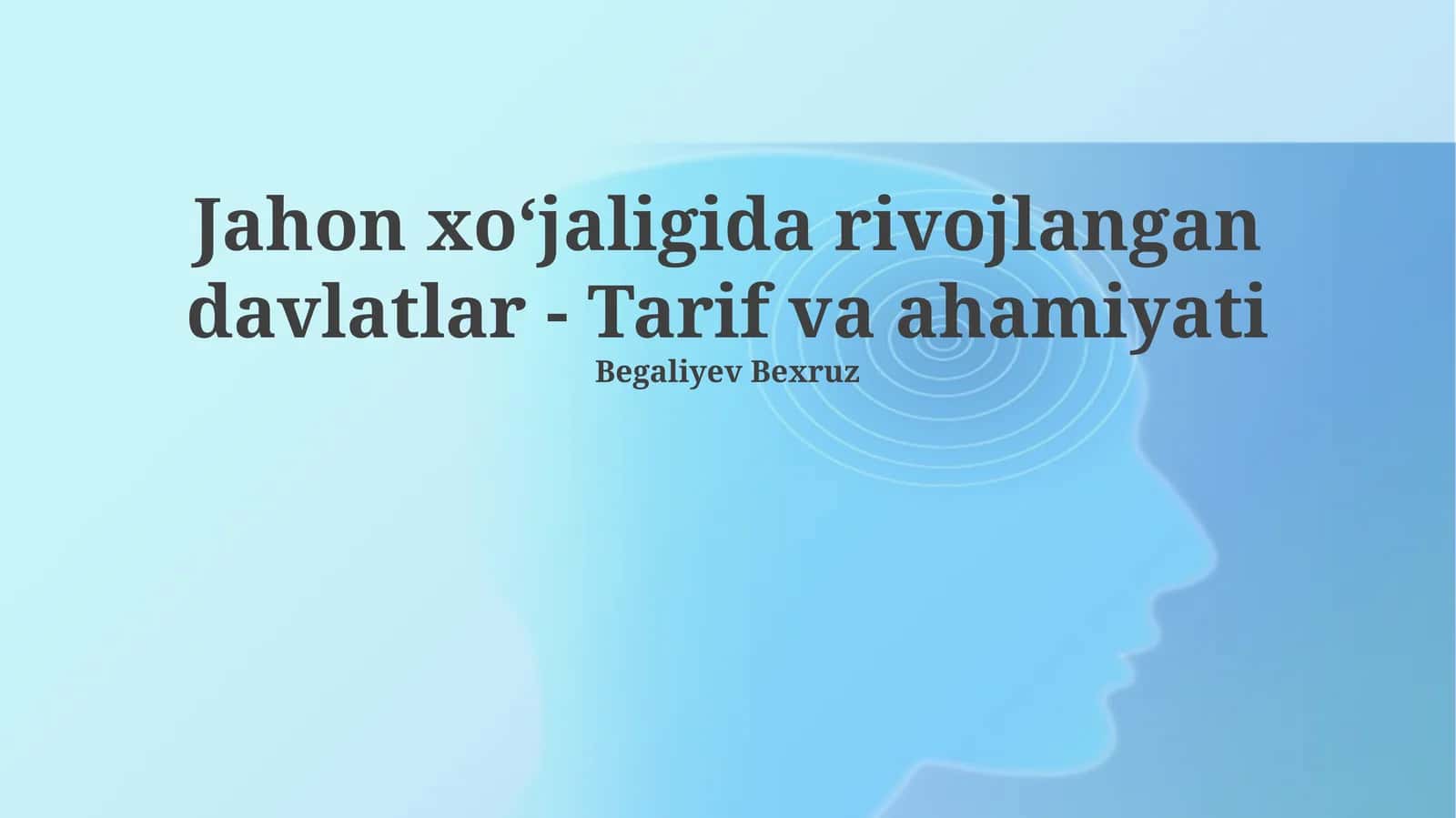 Jahon xoʻjaligida rivojlangan davlatlar - Tarif va ahamiyati
