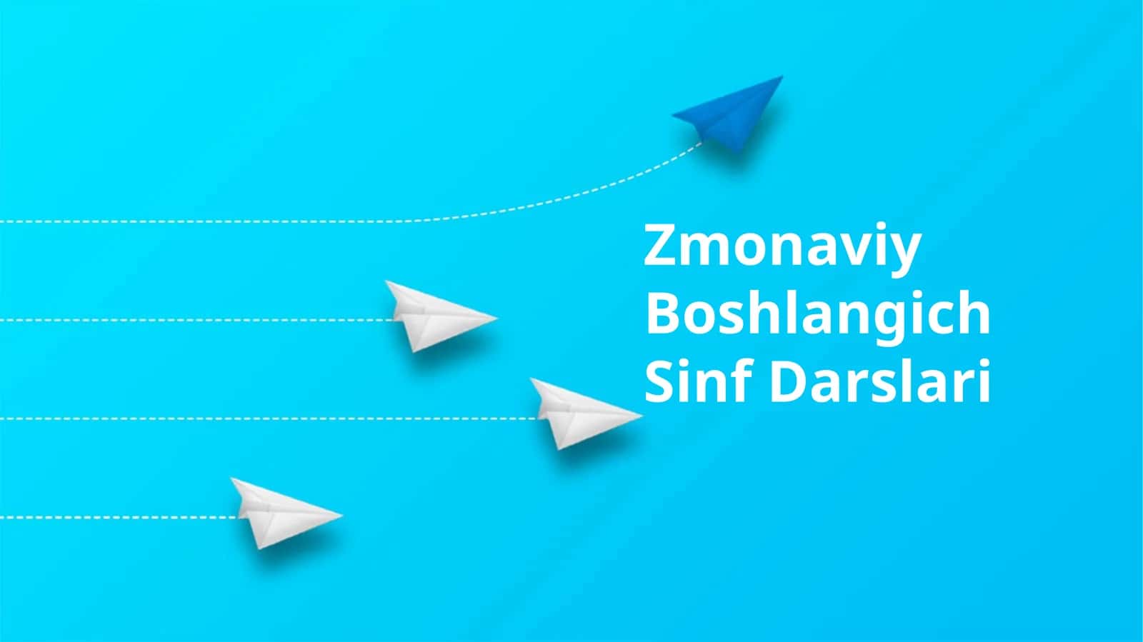 Zmonaviy Boshlangich Sinf Darslari